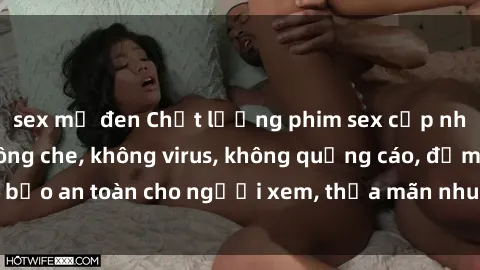 sex mỹ đen Chất lượng phim sex cập nhật mới nhất, không che, không virus, không quảng cáo, đảm bảo an toàn cho người xem, thỏa mãn nhu cầu tình dục của bạn.