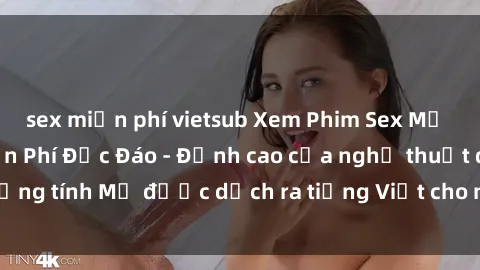 sex miễn phí vietsub Xem Phim Sex Mỹ Vietsub Online Miễn Phí Độc Đáo - Đỉnh cao của nghệ thuật đồng tính Mỹ được dịch ra tiếng Việt cho người xem hiểu rõ hơn.