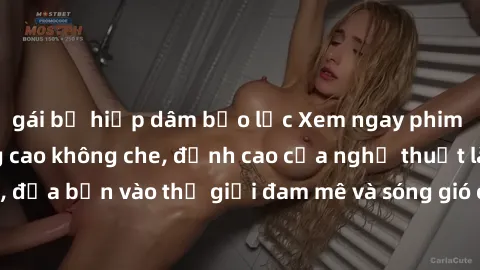 gái bị hiếp dâm bạo lực Xem ngay phim sex HD chất lượng cao không che, đỉnh cao của nghệ thuật làm tình, đưa bạn vào thế giới đam mê và sóng gió của tình yêu không giới hạn.