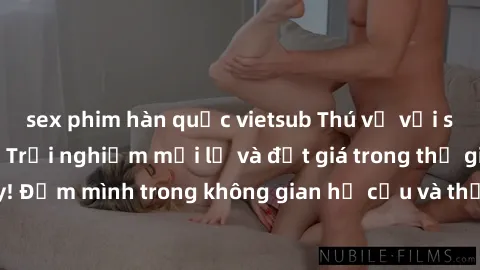 sex phim hàn quốc vietsub Thú vị với sex cosplay anime: Trải nghiệm mới lạ và đắt giá trong thế giới cosplay! Đắm mình trong không gian hư cấu và thỏa mãn niềm đam mê của bạn!
