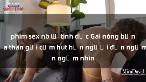 phim sex nô lệ tình dục Gái nóng bỏng khỏa thân gợi cảm hút hồn người đến ngắm nhìn